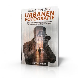 Der Guide zur urbanen Fotografie